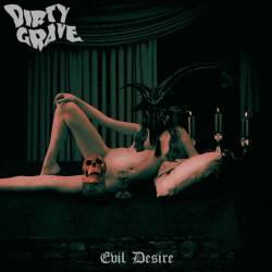 Dirty Grave : Evil Desire